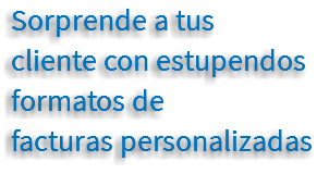 Sorprende a tus cliente con estupendos
formatos de facturas personalizadas